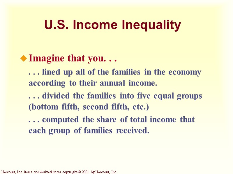 U.S. Income Inequality Imagine that you. . .  . . . lined up
